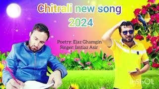 Chitrali new song 2024 | ganiko bogdu shabokan Angiko | khoware new song | Imtiaz Asir new song ||