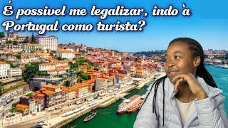 Como se legalizar em Portugal sendo turista