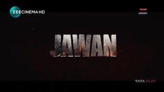 Jawan Now Showing On Zee Cinema HD