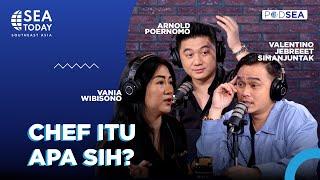 PODSEA: Chef Arnold dan Chef Vania satu suara buat makanan Indonesia