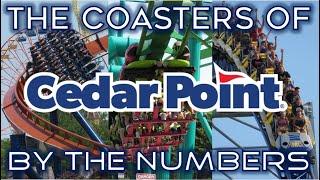 The Roller Coasters of Cedar Point - By The Numbers