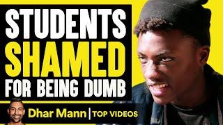 Students Shamed For Being Dumb! | Dhar Mann