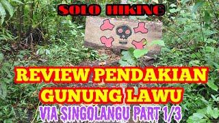 Solo Hiking | Review Gunung Lawu Via Singolangu | Part 1/3