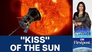 Parker Probe Makes History, Gets Sun’s Close-up | Vantage with Palki Sharma