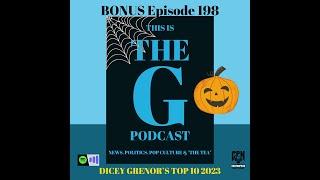 Ep 198 Bonus Dicey Grenor's Top 10 2023