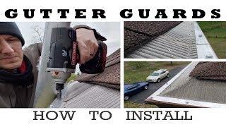 Gutter Guards - How to Install  (Review)