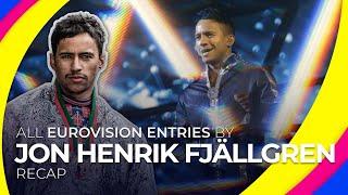 All Eurovision entries by JON HENRIK FJÄLLGREN | RECAP