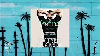 Crushing On Him by Lauren Blakely  - The complete audiobook!