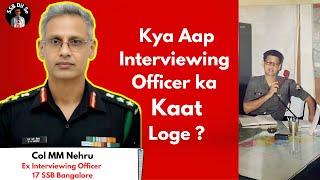 How Interviewing Officer Caught Lie, Interview & SSB Tips | Ex IO Col MM Nehru @SirNehru  SSB Dil Se