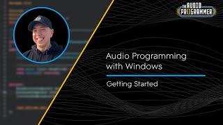 Audio Programming with Windows (Getting Started)