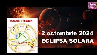 2 octombrie ECLIPSA SOLARA cu Marele TRIGON pe semne de Apa