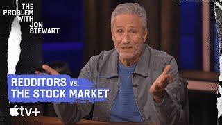 How Redditors Exposed The Stock Market | The Problem With Jon Stewart | Apple TV+