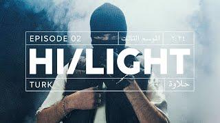 Turk x Hi/light - Halawa | ترك في هاي لايت - حلاوة