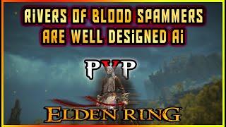 Rivers of Blood USERS Are Robots in DEAD PvP? AI vs Player [Elden Ring] [PvP INVASIONS]