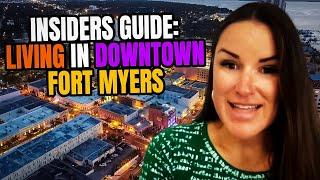 ALL ABOUT living in DOWNTOWN Fort Myers