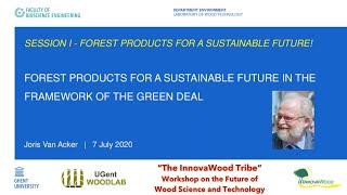 Forest Products for a Sustainable Future in the Framework of the Green Deal - Joris Van Acker