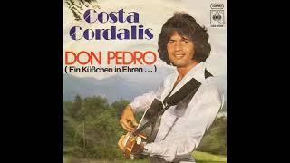 Costa Cordalis - Don Pedro (Nur ein Küßchen in Ehren)