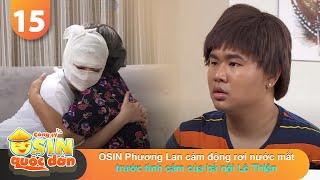 CÔNG TY OSIN QUỐC DÂN #15 | OSIN Phương Lan cảm động rơi nước mắt trước tình cảm của bà nội Lê Thiện