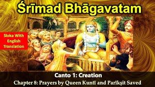 KUNTI STUTI - Srimad Bhagavatam English - Canto 1 - Chapter 8 - Prayers by Queen Kunti