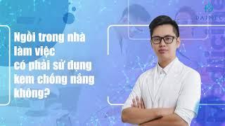 Vì Sao Phải Sử Dụng Kem Chống Nắng | Vlog Daimec