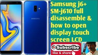 SAMSUNG GALAXY J6+ full disassemble SM-j610 How to disassemble Samsung Galaxy J6 Plus SM-J610