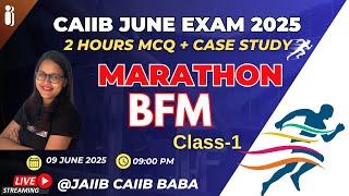 CAIIB JUNE 2025 | BFM MARATHON CLASS - PART 1 | BFM MCQs & CASE STUDY | BFM QUESTIONS| AMBITIOUSBABA