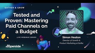 Mastering Paid Channels on a Budget w/ Simon Heaton