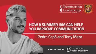 428 :: Pedro Capó and Tony Meza on How a Summer Jam Can Help You Improve Your Leadership...