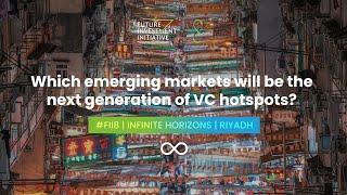 What emerging markets will be the next generation of VC hotspots?