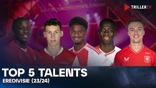 TOP 5 EREDIVISIE TALENTS (23/24)