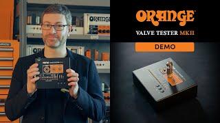 Valve Tester MKII - Demo with Orange Amps Tech