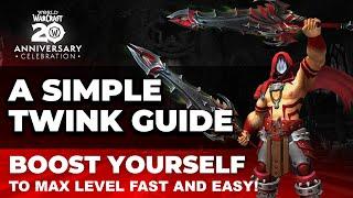 How to Easily Make a Twink and Use It To Boost Yourself Fast To Level 80!