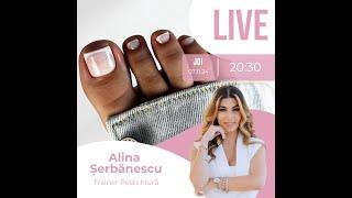 Secretele Pedichiurii | Alina Șerbănescu - Trainer Annette Nails