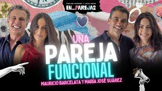 Una PAREJA FUNCIONAL. EP. 8 - Mauricio Barcelata, María José Suárez, Paulina Mercado y Juan Soler