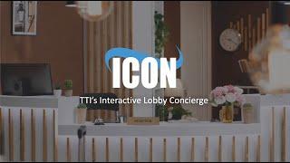 ICON - TTI's Interactive Lobby Concierge