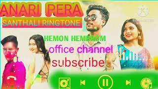 ANARI PERA  SANTHALI  RINGTONE  Hemon  Hembrom office channel 