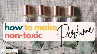 EASY DIY Natural Perfume Recipes WITHOUT Toxic Fragrance [2024 Update]