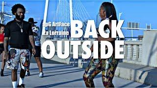 “Back Outside” apG ARTFACE Feat. Za Lorraine(Official Music Video)