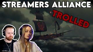 Definitely Not a Streamer Alliance Being Trolled - Sea of Thieves