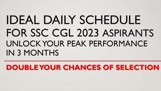 Ideal Daily Schedule for a SSC CGL 2023 Aspirant for the next 3 Months !