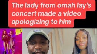 The lady from Omah lay's concert made a video apologizing to him