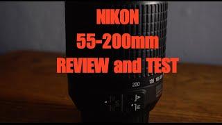 NIKON 55-200mm REVIEW AND TEST! BEST ZOOM LENS!