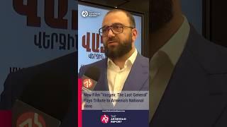 New Film "Vazgen: The Last General" Pays Tribute to Armenia’s National Hero