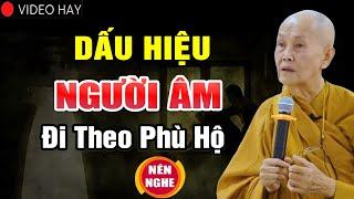 Đừng Hoảng Sợ Khi Có Dấu Hiệu Này Chứng Tỏ Bạn Có NGƯỜI ÂM ĐI THEO PHÙ TRỢ - Sư Cô Tâm Tâm