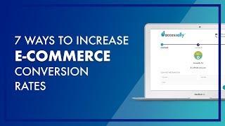 7 Ways to Increase eCommerce Conversion Rates on Your Website