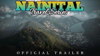 Nainital Travel Series 2024 | Official Trailer | Gaurav Chamber