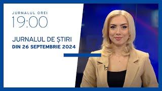 Jurnalul orei 19:00, 26.09.2024