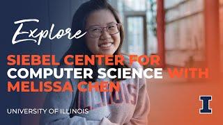 Explore Siebel Center for Computer Science with Melissa Chen