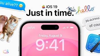 Just In Time. iOS 19 | Apple