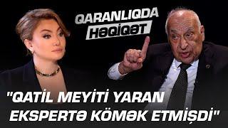 "Qatil meyiti yaran ekspertə kömək etmişdi"- İkram Kərimov - "QARANLIQDA HƏQİQƏT" - RTV